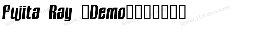 Fujita Ray (Demo)字体转换